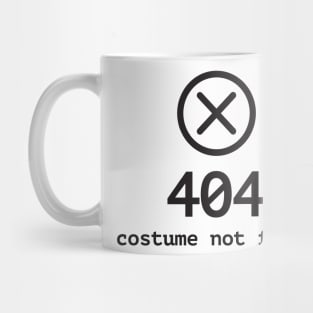 404 error - costume not found halloween t shirt Mug